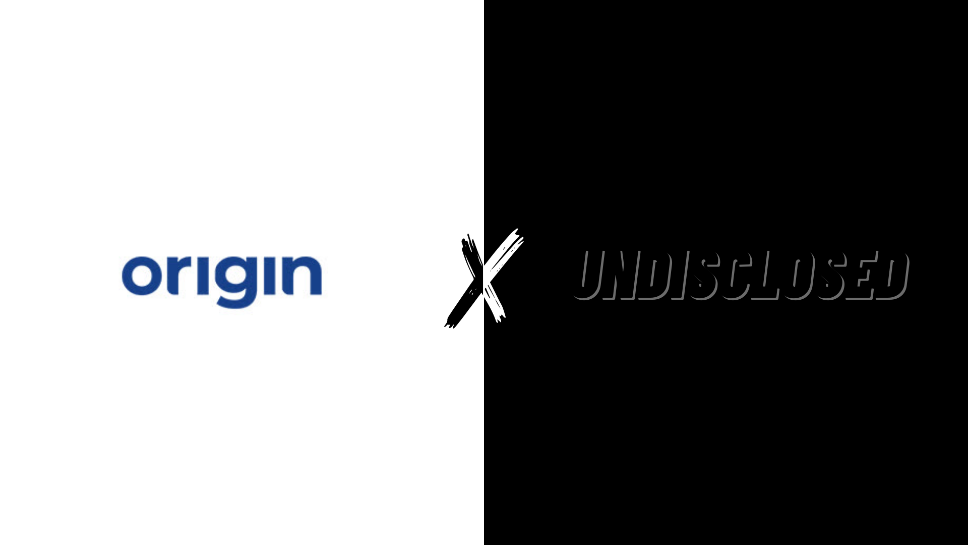 Origin x Undisclosed